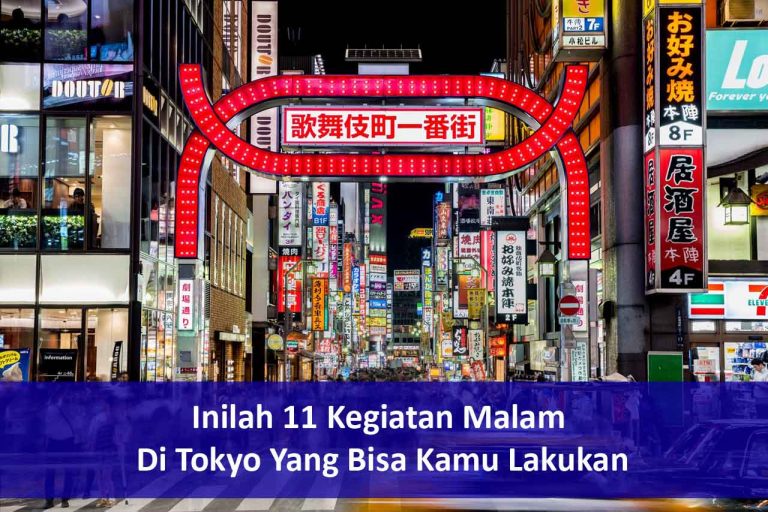 Inilah 11 Kegiatan Malam Di Tokyo Yang Bisa Kamu Lakukan ARTIKELPOST ORG