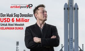 Elon Musk Siap Donasi USD 6 Miliar