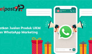 Tingkatkan Jualan Produk UKM dengan WhatsApp Marketing