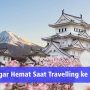 Cara Agar Hemat Saat Travelling ke Jepang