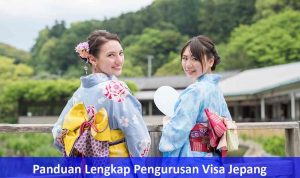 Panduan Lengkap Pengurusan Visa Jepang